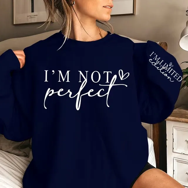 I'm Not Perfect Print Sweatshirt